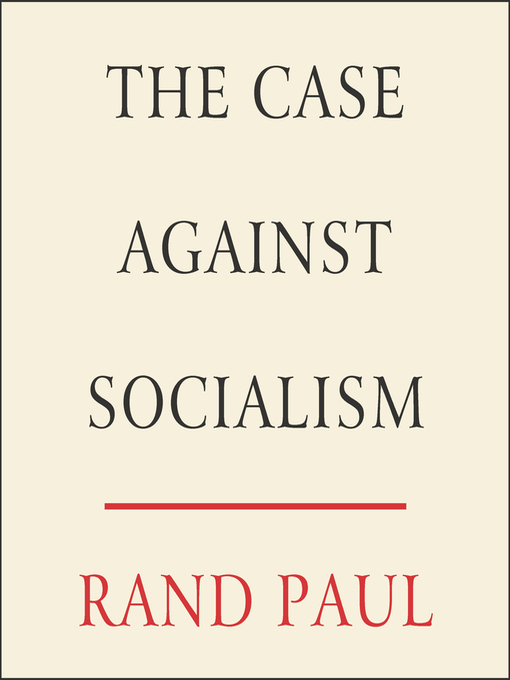 Title details for The Case Against Socialism by Rand Paul - Available